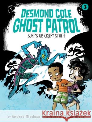 Surf's Up, Creepy Stuff! Andres Miedoso Victor Rivas 9781534418028 Little Simon