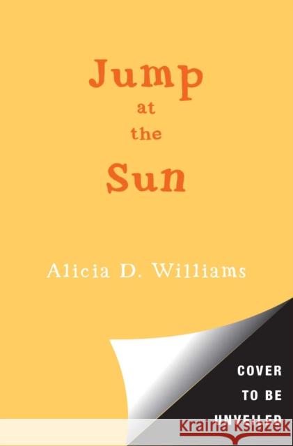 Jump at the Sun: The True Life Tale of Unstoppable Storycatcher Zora Neale Hurston Alicia D. Williams Jacqueline Alc 9781534419131