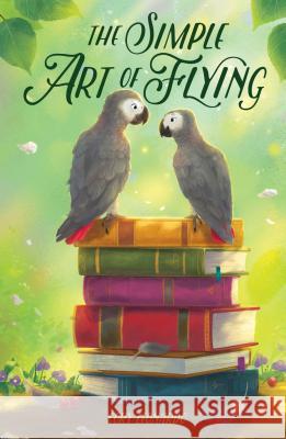 The Simple Art of Flying Cory Leonardo 9781534421004 Aladdin Paperbacks