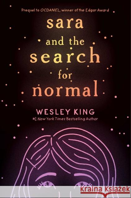 Sara and the Search for Normal Wesley King 9781534421141