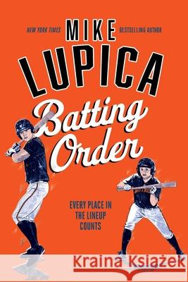 Batting Order Mike Lupica 9781534421561 Simon & Schuster Books for Young Readers