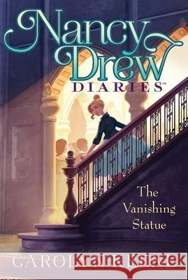 The Vanishing Statue Carolyn Keene 9781534421783 Aladdin Paperbacks