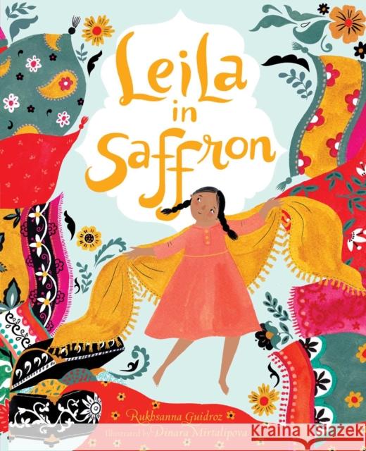 Leila in Saffron Rukhsanna Guidroz Dinara Mirtalipova 9781534425644 Salaam Reads / Simon & Schuster Books for You