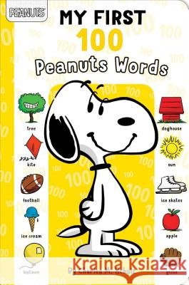 My First 100 Peanuts Words Charles M. Schulz May Nakamura Vicki Scott 9781534426245