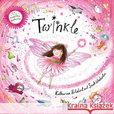 Twinkle Katharine Holabird Sarah Warburton 9781534429154 Little Simon