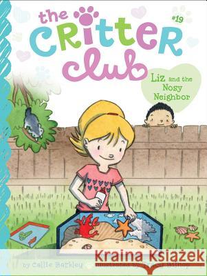 Liz and the Nosy Neighbor Callie Barkley Tracy Bishop 9781534429680 Little Simon