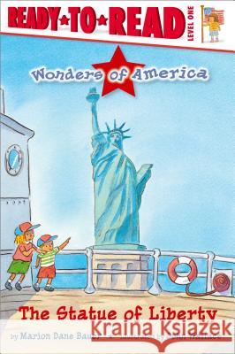 The Statue of Liberty: Ready-To-Read Level 1 Bauer, Marion Dane 9781534430310 Simon Spotlight