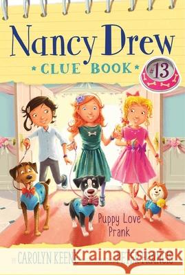 Puppy Love Prank: Volume 13 Keene, Carolyn 9781534431331 Aladdin Paperbacks