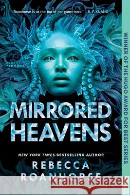 Mirrored Heavens Rebecca Roanhorse 9781534437715