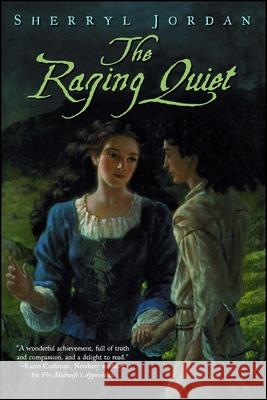 The Raging Quiet Sherryl Jordan 9781534441194 Simon Pulse