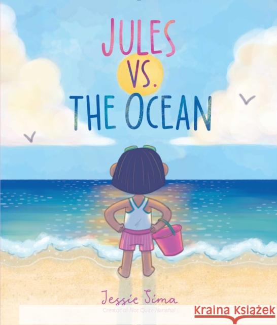 Jules vs. the Ocean Jessie Sima Jessie Sima 9781534441682 Simon & Schuster Books for Young Readers