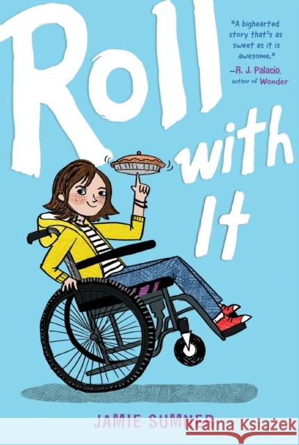 Roll with It Jamie Sumner 9781534442566 Atheneum Books for Young Readers