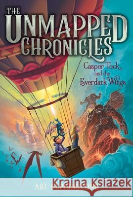 Casper Tock and the Everdark Wings Elphinstone, Abi 9781534443082 Aladdin Paperbacks