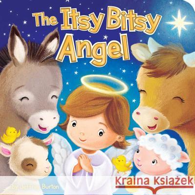 The Itsy Bitsy Angel Jeffrey Burton Sanja Rescek 9781534443402 Little Simon