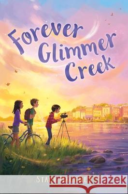 Forever Glimmer Creek Stacy Hackney 9781534444843