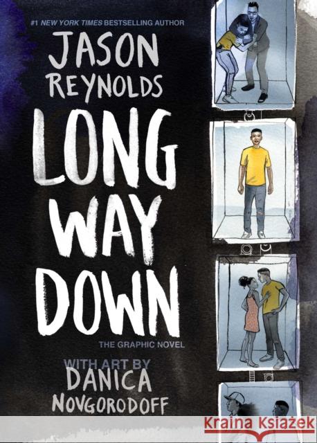 Long Way Down: The Graphic Novel Jason Reynolds Danica Novgorodoff 9781534444966 Atheneum/Caitlyn Dlouhy Books