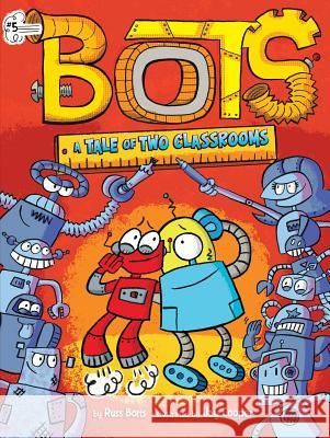 A Tale of Two Classrooms Russ Bolts Jay Cooper 9781534445000 Little Simon