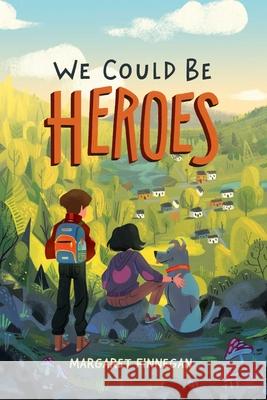 We Could Be Heroes Margaret Finnegan 9781534445253