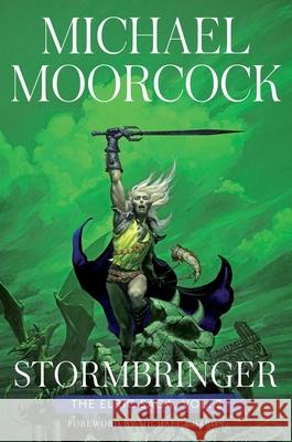 Stormbringer: The Elric Saga Part 2volume 2 Moorcock, Michael 9781534445710 Gallery / Saga Press
