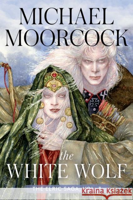 The White Wolf: The Elric Saga Part 3 Moorcock, Michael 9781534445741 Gallery / Saga Press