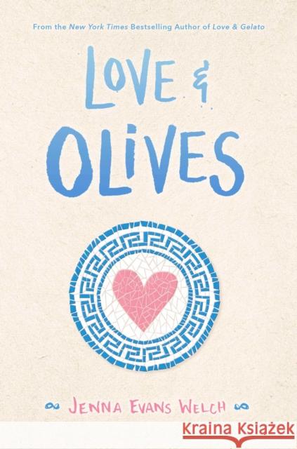 Love & Olives Jenna Evans Welch 9781534448834 Simon Pulse