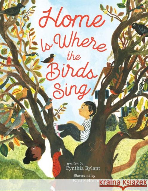 Home Is Where the Birds Sing Cynthia Rylant Katie Harnett 9781534449572