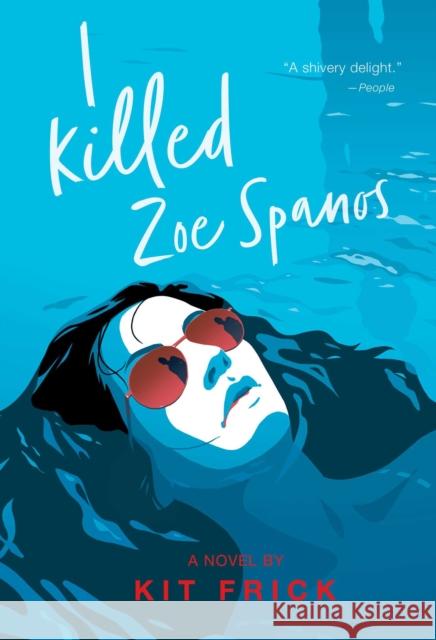 I Killed Zoe Spanos Kit Frick 9781534449718 Margaret K. McElderry Books