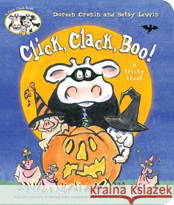 Click, Clack, Boo!: A Tricky Treat Doreen Cronin Betsy Lewin 9781534450127 Little Simon