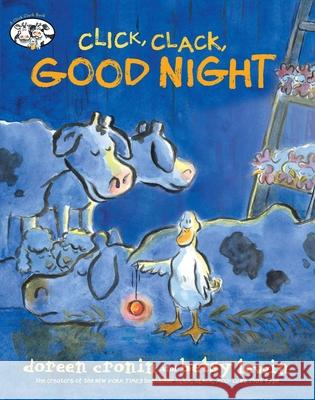 Click, Clack, Good Night Doreen Cronin Betsy Lewin 9781534451087 Atheneum Books