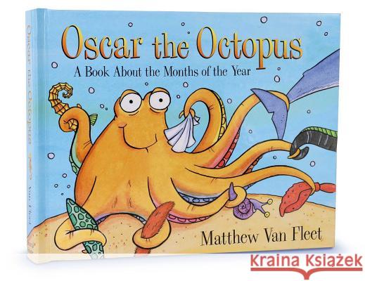 Oscar the Octopus: A Book about the Months of the Year Matthew Va Matthew Va 9781534452374 Simon & Schuster/Paula Wiseman Books