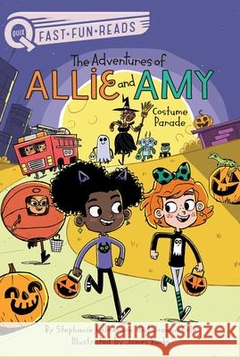 Costume Parade: The Adventures of Allie and Amy 4 Stephanie Calmenson Joanna Cole James Burks 9781534452596 Aladdin Paperbacks