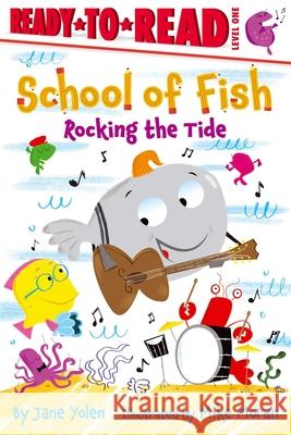 Rocking the Tide: Ready-To-Read Level 1 Yolen, Jane 9781534453081 Simon Spotlight