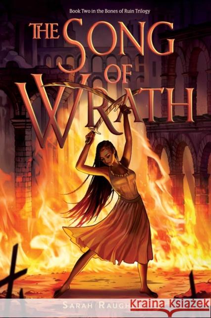 Song of Wrath Sarah Raughley 9781534453593 Margaret K. McElderry Books