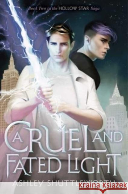 A Cruel and Fated Light Ashley Shuttleworth M?lanie Delon 9781534453715 Margaret K. McElderry Books