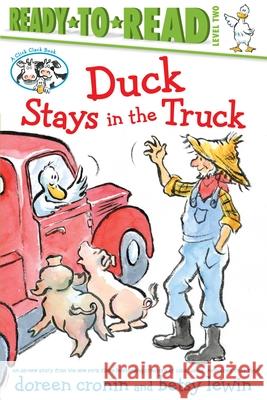 Duck Stays in the Truck Doreen Cronin Betsy Lewin 9781534454149 Simon Spotlight