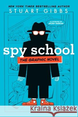 Spy School the Graphic Novel Stuart Gibbs Anjan Sarkar 9781534455436 Simon & Schuster Books for Young Readers