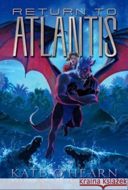 Return to Atlantis Kate O'Hearn 9781534456952 Aladdin Paperbacks