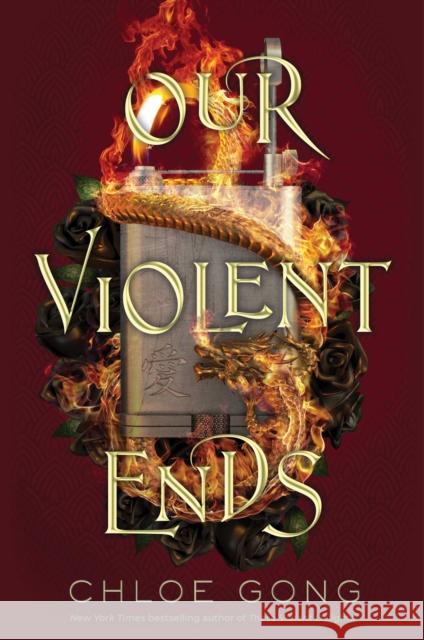 Our Violent Ends Chloe Gong 9781534457720 Margaret K. McElderry Books