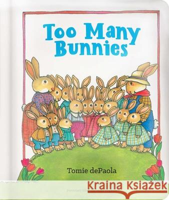 Too Many Bunnies Tomie dePaola Tomie dePaola 9781534460560 Little Simon