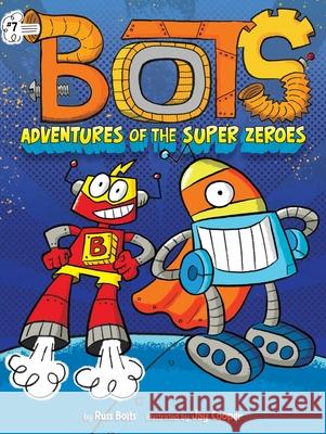 Adventures of the Super Zeroes Russ Bolts Jay Cooper 9781534460928 Little Simon