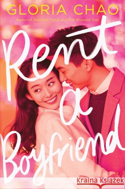 Rent a Boyfriend Gloria Chao 9781534462465 Simon & Schuster