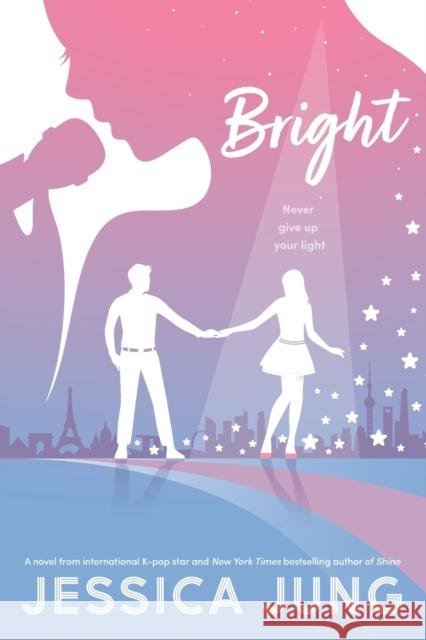 Bright Jessica Jung 9781534462557 Simon & Schuster Books for Young Readers