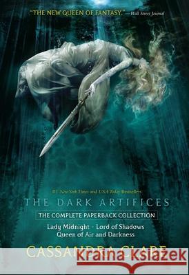 The Dark Artifices, the Complete Paperback Collection (Boxed Set): Lady Midnight; Lord of Shadows; Queen of Air and Darkness Clare, Cassandra 9781534462601 Margaret K. McElderry Books
