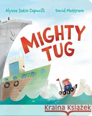 Mighty Tug Alyssa Satin Capucilli David Mottram 9781534464445