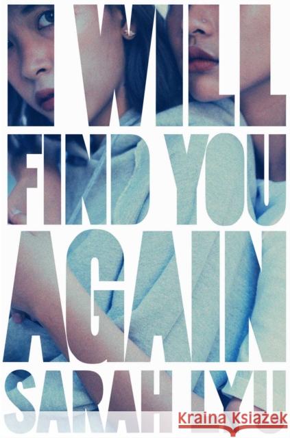 I Will Find You Again Sarah Lyu 9781534465152 Simon & Schuster Books for Young Readers