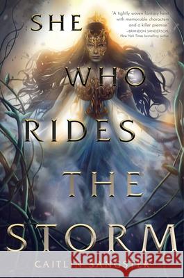 She Who Rides the Storm Caitlin Sangster 9781534466128