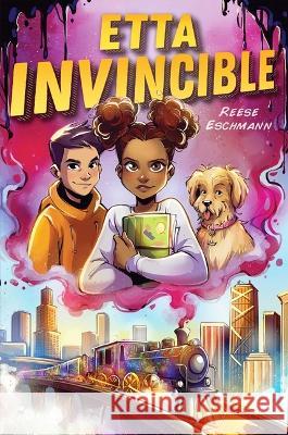 Etta Invincible Reese Eschmann 9781534468382 Aladdin Paperbacks