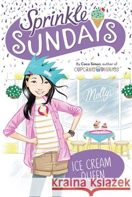 Ice Cream Queen Coco Simon 9781534471177 Simon Spotlight