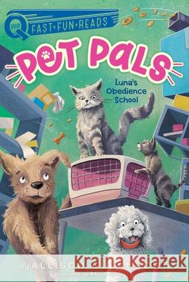 Luna's Obedience School: Pet Pals 2 Allison Gutknecht Anja Grote 9781534474017 Aladdin Paperbacks