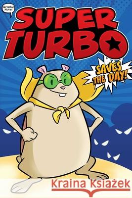 Super Turbo Saves the Day! Powers, Edgar 9781534474475 Little Simon